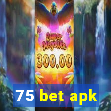 75 bet apk